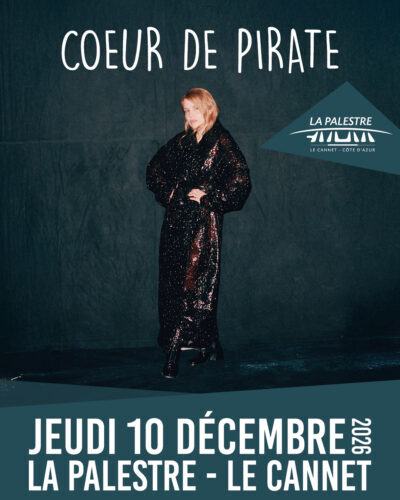 COEUR DE PIRATE – CAVALE_Le Cannet