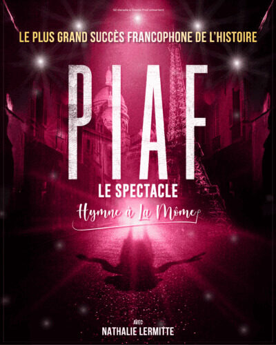 PIAF, LE SPECTACLE: Hymne à la môme_Le Cannet